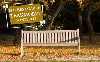 TEAKMÖBEL JETZT PFLEGEN